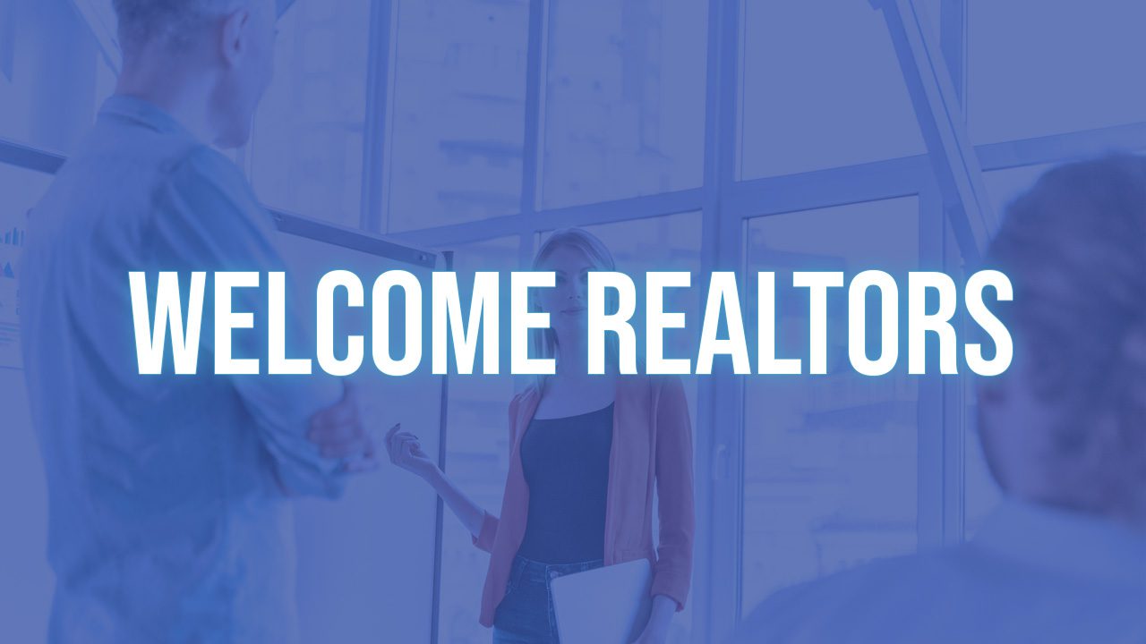 Welcome Realtors
